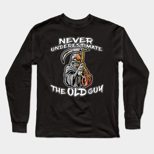 Never Underestimate The Old Guy Reaper White Long Sleeve T-Shirt